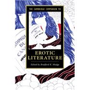 The Cambridge Companion to Erotic Literature