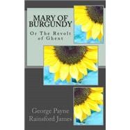 Mary of Burgundy or the Revolt of Ghent