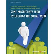 Cultural Competence in Assessment, Diagnosis, And Intervention With Ethnic Minorities: Some Perspectives from Psychology, Social Work, and Education