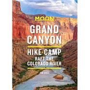 Moon Grand Canyon Hike, Camp, Raft the Colorado River