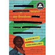 Nearer My Freedom The Interesting Life of Olaudah Equiano by Himself