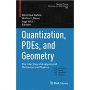 Quantization, PDEs, and Geometry