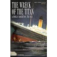 The Wreck of the Titan and Morgan Robertson the Man