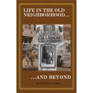 Life in the Old Neighborhood. . .and Beyond