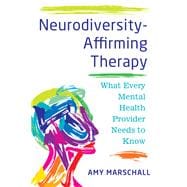 Neurodiversity-Affirming Therapy What Every Mental Health Provider Needs to Know