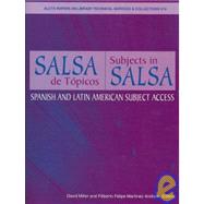 Salsa de Tópicos : Subjects in SALSA: Spanish and Latin American Subject Access