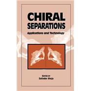 Chiral Separations Applications and Technology