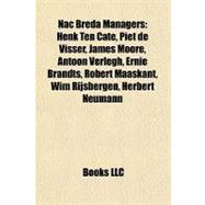 Nac Breda Managers : Henk Ten Cate, Piet de Visser, James Moore, Antoon Verlegh, Ernie Brandts, Robert Maaskant, Wim Rijsbergen, Herbert Neumann