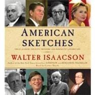American Sketches Great Leaders, Creative Thinkers, and Heroes of a Hurricane