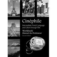 Cinéphile Workbook, Manuel du Professeur; Intermediate French Language and Culture through Film