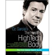 Oz Garcia's the Healthy High-Tech Body