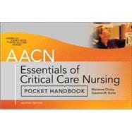 AACN Essentials of Critical Care Nursing Pocket Handbook, Second Edition