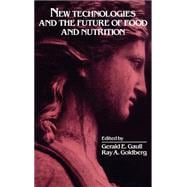 New Technologies and the Future of Food and Nutrition