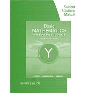 Student Solutions Manual for Tussy/Gustafson/Koenig's Basic Mathematics for College Students, 4th