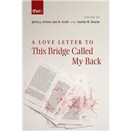 A Love Letter to This Bridge Called My Back