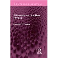Philosophy and the New Physics