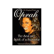Oprah Winfrey: The Soul and Spirit of a Superstar