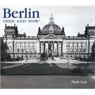 Berlin Then And Now