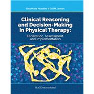 Clinical Reasoning and Decision-Making in Physical Therapy