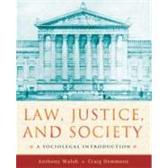 Law, Justice, and Society A Sociolegal Introduction