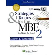 Strategies & Tactics for the MBE 2: (Multistate Bar Exam)
