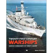 Twenty-First Century Warships: Surface Combatants of Today's Navies