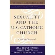 Sexuality and the U.S. Catholic Church Crisis and Renewal