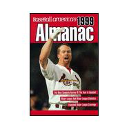 Baseball America's 1999 Almanac: A Comprehensive Review of the 1998 Season, Featuring Statistics and Commentary