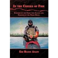 In the Creeks of Fire : Inspired by the Fight for Justice and Freedom in the Niger Delta