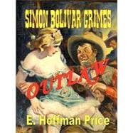 Simon Bolivar Grimes, Outlaw