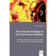 The Acoustic Ecology of the First-person Shooter