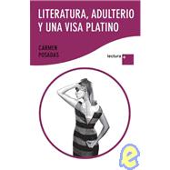 Literatura, adulterio y una visa platino / Literature, adultery and a platinum visa