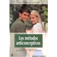 Los Metodos Anticonseptivos/birth Control Methods: Una Guia Para La Planificacion Del Embarazo Y El Control De La Natalidad