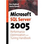 Microsoft SQL Server 2005 Performance Optimization and Tuning Handbook