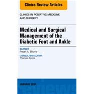 Medical and Surgical Management of the Diabetic Foot and Ankle
