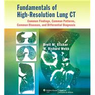 Fundamentals of High-Resolution Lung CT: Common Findings, Common Patterns, Common Diseases, and Differential Diagnosis Common Findings, Common Patterns, Common Diseases, and Differential Diagnosis