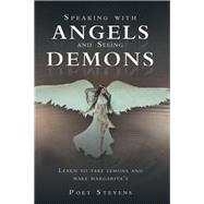 Speaking With Angels and Seeing Demons