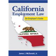 California Employment Law: An Employer’s Guide, Revised and Updated