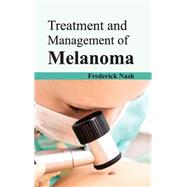Treatment and Management of Melanoma
