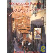 Watercolor Painting With Passion!