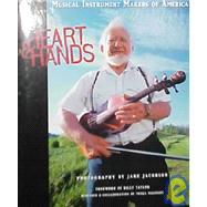 Heart and Hands: Musical Instruments Makers of America