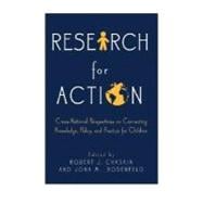 Research for Action Cross-National Perspectives on Connecting Knowledge, Policy, and Practice for Children