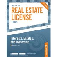 Master the Real Estate License Exams: Interest, Estates and Ownership : Chapter 4 Of 14