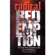 Radical Redemption The Real Story of Manny Mill