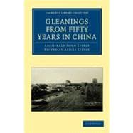 Gleanings from Fifty Years in China