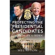 Protecting the Presidential Candidates