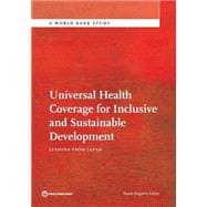 Universal Health Coverage for Inclusive and Sustainable Development Lessons from Japan
