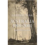 Australia 1901â€“2001 A Narrative History