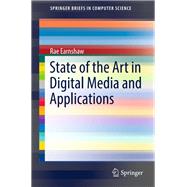 State of the Art in Digital Media and Applications