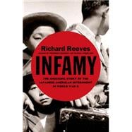 Infamy The Shocking Story of the Japanese American Internment in World War II,9780805094084